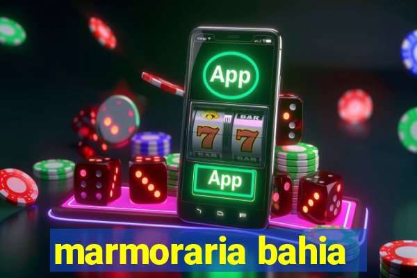 marmoraria bahia