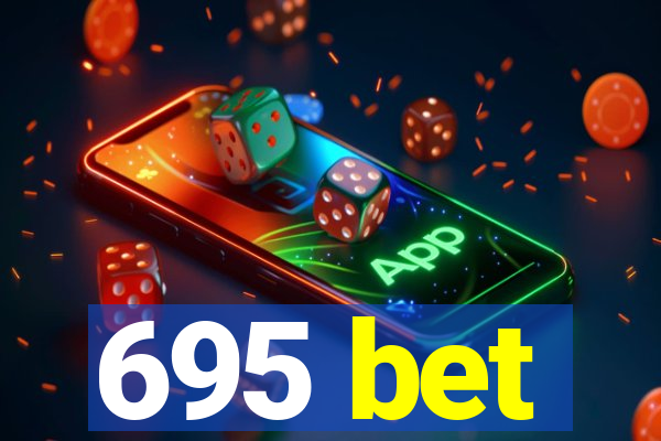 695 bet