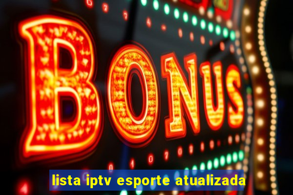 lista iptv esporte atualizada