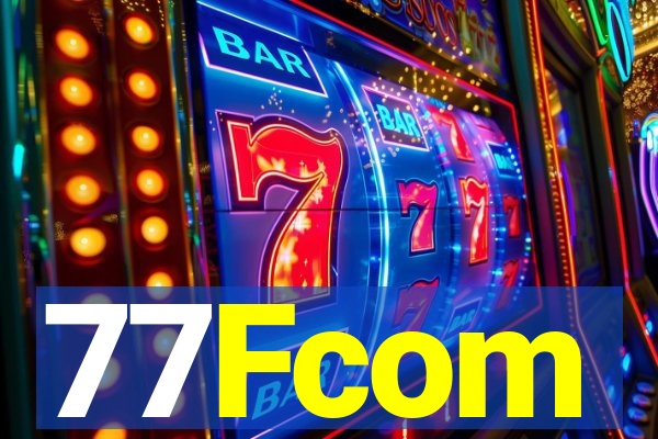 77Fcom