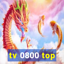 tv 0800 top