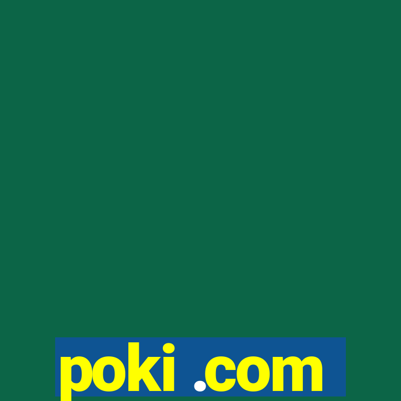 poki .com