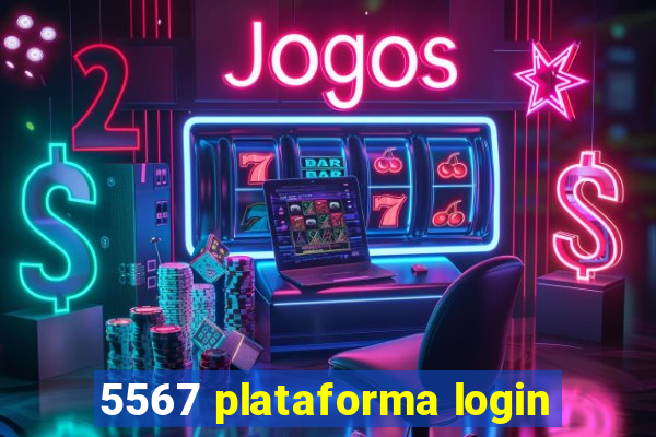 5567 plataforma login