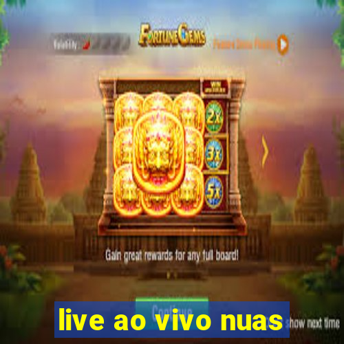 live ao vivo nuas