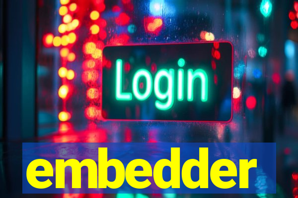 embedder