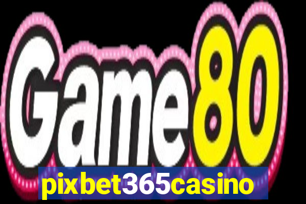 pixbet365casino