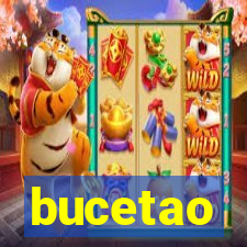 bucetao