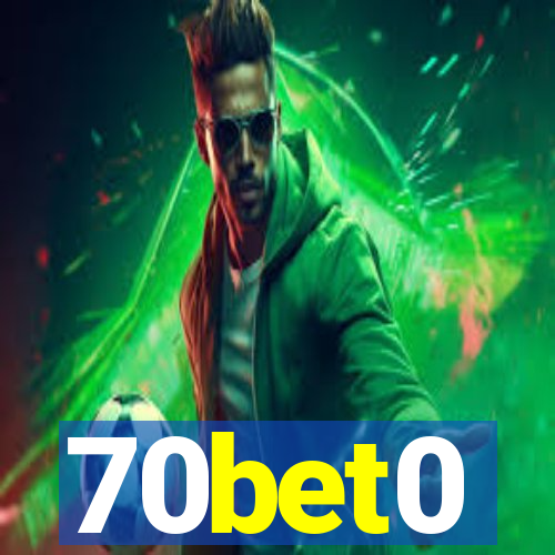 70bet0