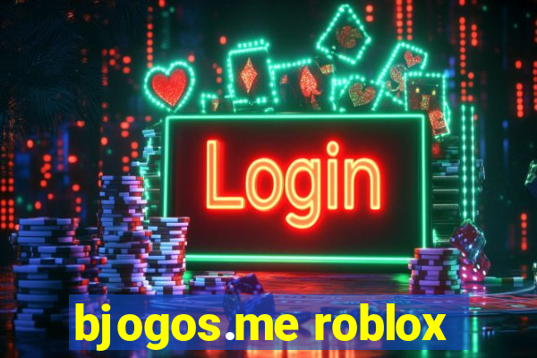 bjogos.me roblox