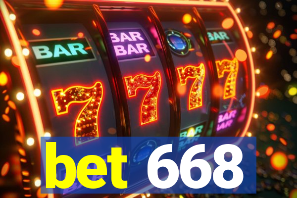 bet 668