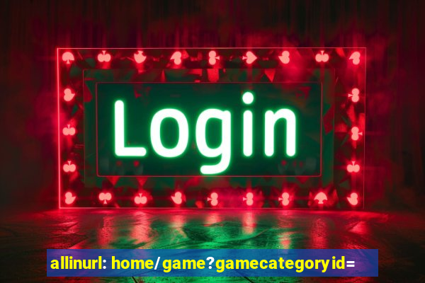 allinurl: home/game?gamecategoryid=