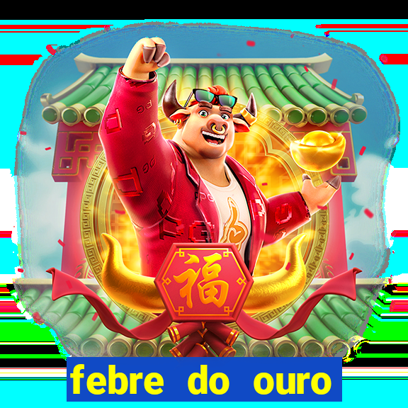 febre do ouro temporada 14