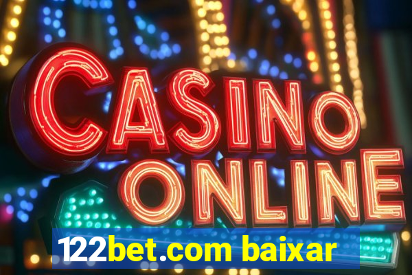 122bet.com baixar