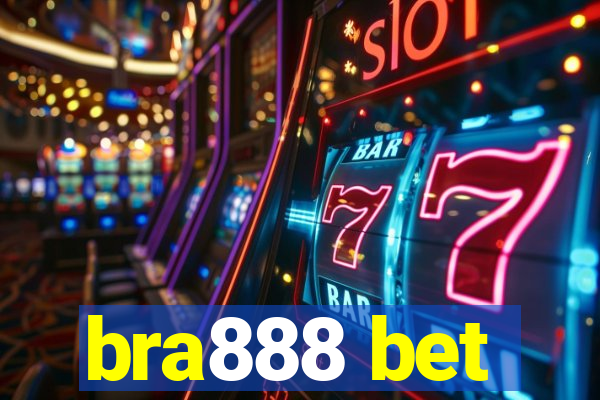 bra888 bet