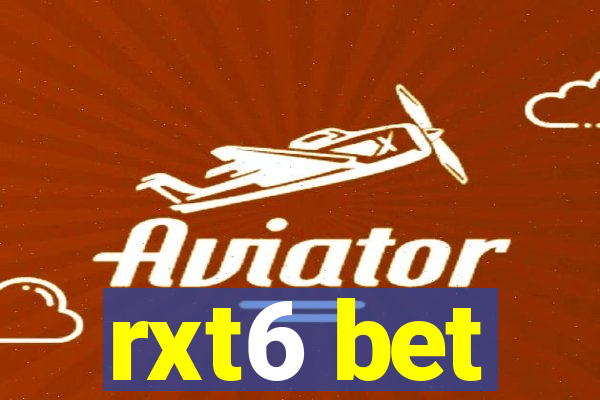 rxt6 bet