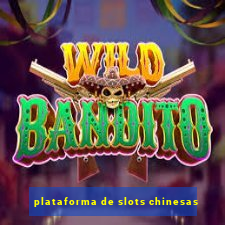 plataforma de slots chinesas