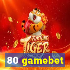 80 gamebet