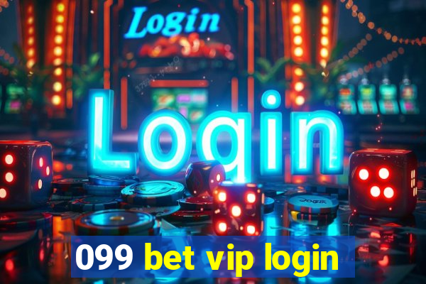 099 bet vip login