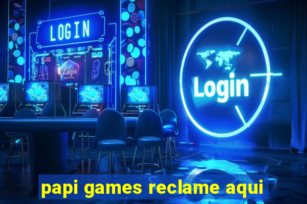 papi games reclame aqui