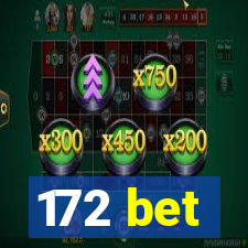 172 bet