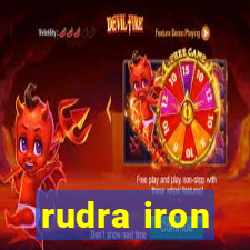 rudra iron