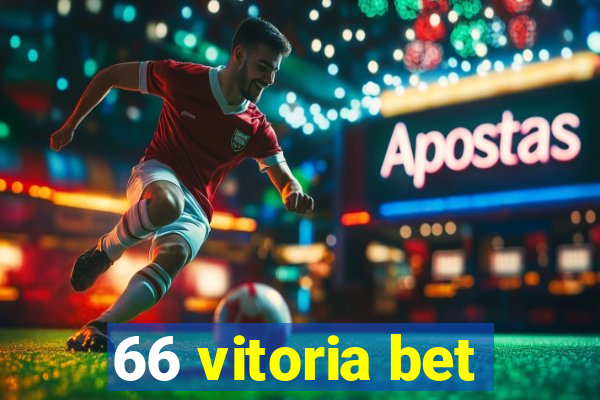 66 vitoria bet