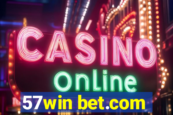 57win bet.com