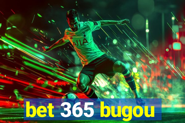 bet 365 bugou