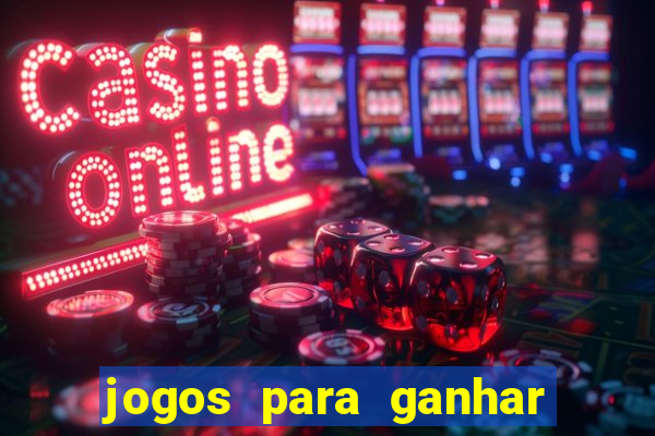 jogos para ganhar dinheiro pelo celular