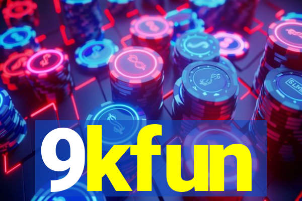 9kfun