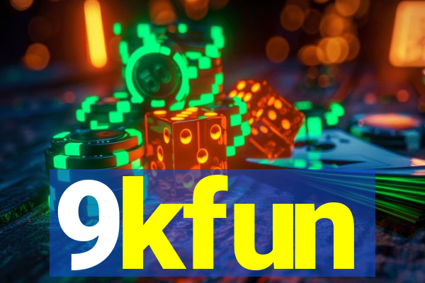 9kfun