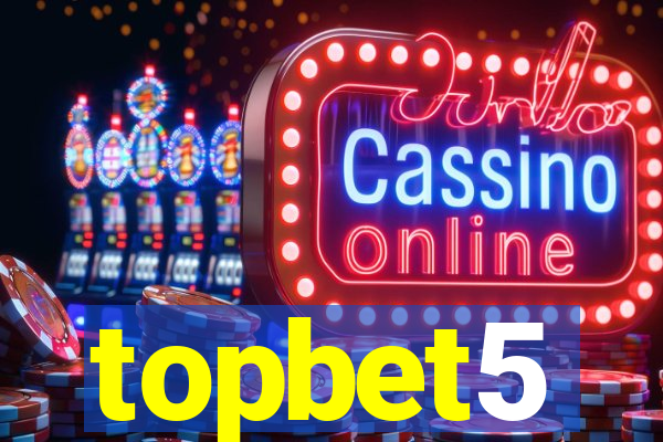 topbet5