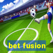 bet fusion