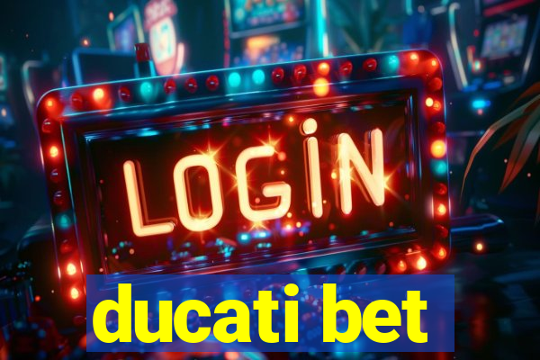 ducati bet