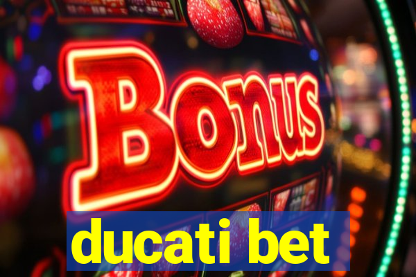 ducati bet