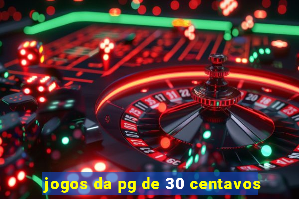 jogos da pg de 30 centavos