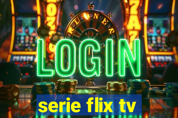 serie flix tv