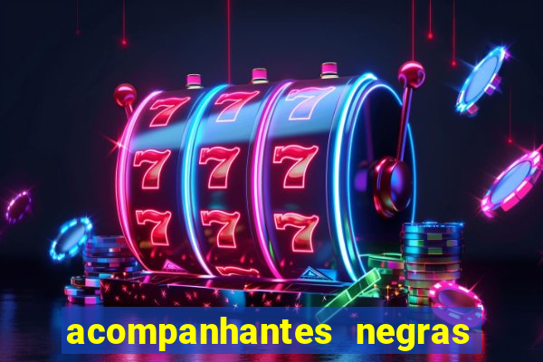 acompanhantes negras em santos