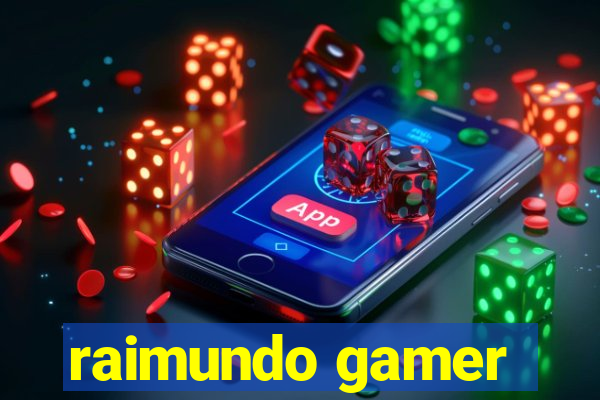 raimundo gamer