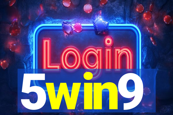 5win9