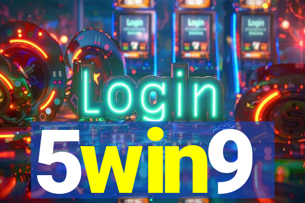 5win9