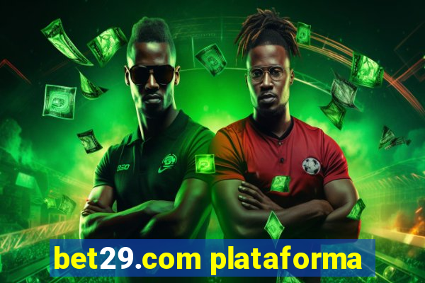 bet29.com plataforma