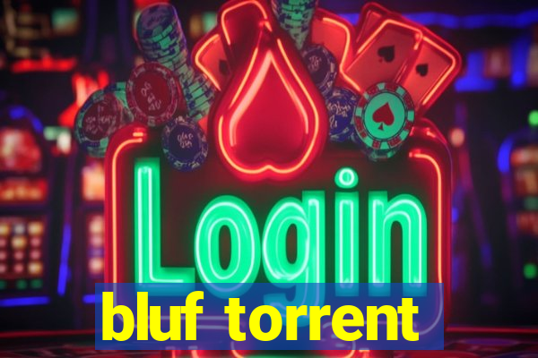 bluf torrent