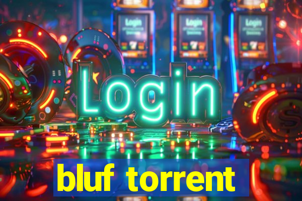 bluf torrent