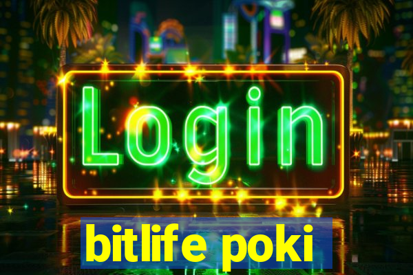 bitlife poki