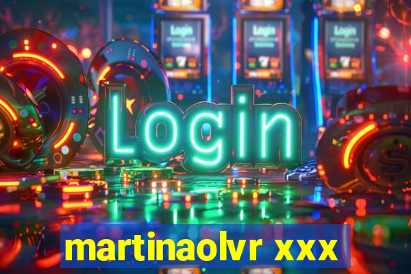 martinaolvr xxx