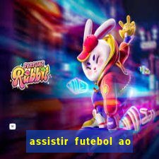 assistir futebol ao vivo multicanais