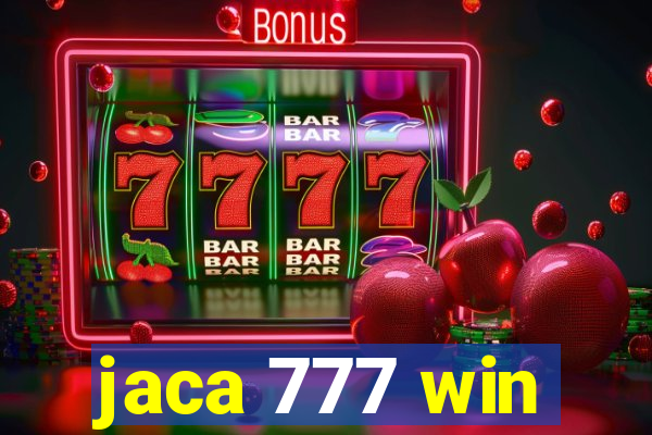 jaca 777 win