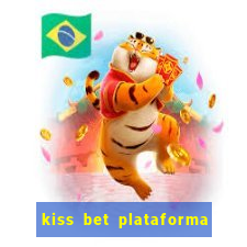 kiss bet plataforma de jogos