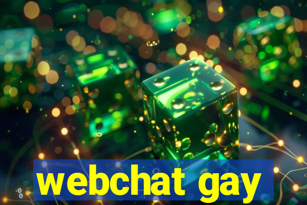 webchat gay